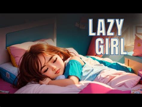 the lazy girl story|Bedtime Story .